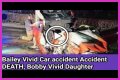 Bobby Vivid’s Daughter Death: Accident, Cause Of Death, Funeral