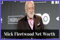 How much is Mick Fleetwood worth? Career earnings and net worth explored