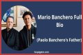 Mario Banchero Bio, Age & Facts About Paolo Banchero’s Father